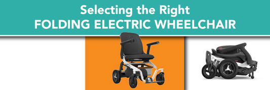 Selecting the Right Folding Electric Wheelchair